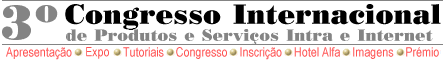 3 Congresso Internacional de Produtos e Serviços Intra e Internet