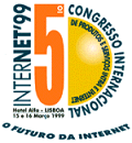 INTERNET'99 - 5 Congresso Internacional de Produtos e Servios Intra e Internet