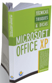 Técnicas, Truques e Dicas para o Microsoft Office XP