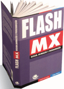 Flash MX: Design, Animação e Programação 