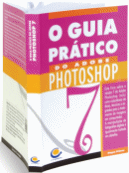 Guia Prático do Adobe Photoshop 7