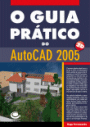 O Guia Prático do AutoCAD 2005 a 3-Dimensões
