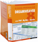 O Guia Prático do Dreamweaver 8 com PHP, MySQL e Apache