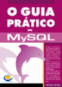 O Guia Prático do MySQL