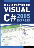 O Guia Prático do Visual C# 2005 Express